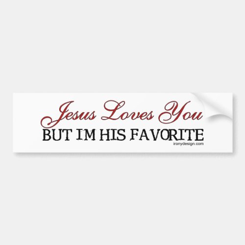 Jesus Loves You Favorite Bumper Sticker