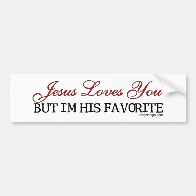 Jesus Loves You Favorite Bumper Sticker (Front)