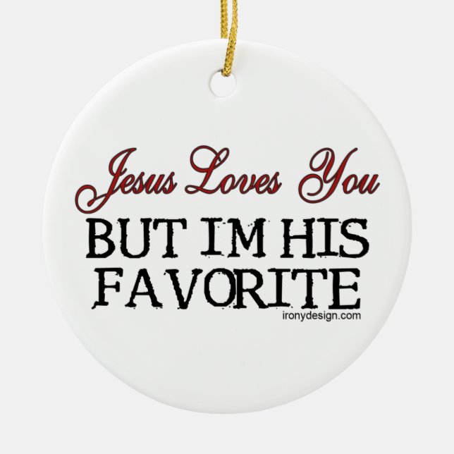Jesus Loves You Favorite Ceramic Ornament (Front)