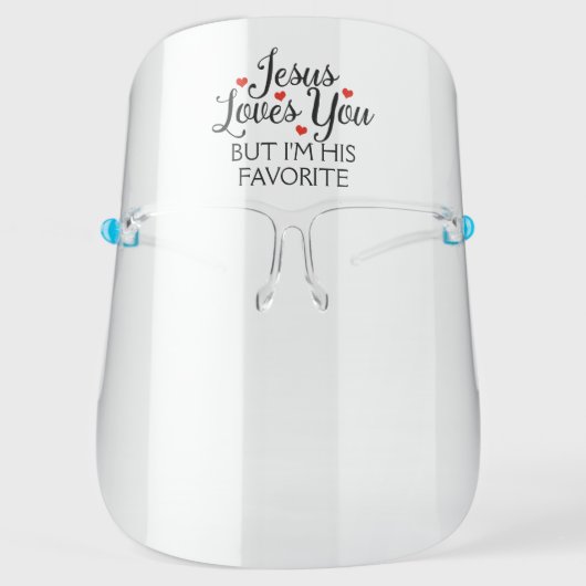 Jesus Loves You Favorite Face Shield (Front)