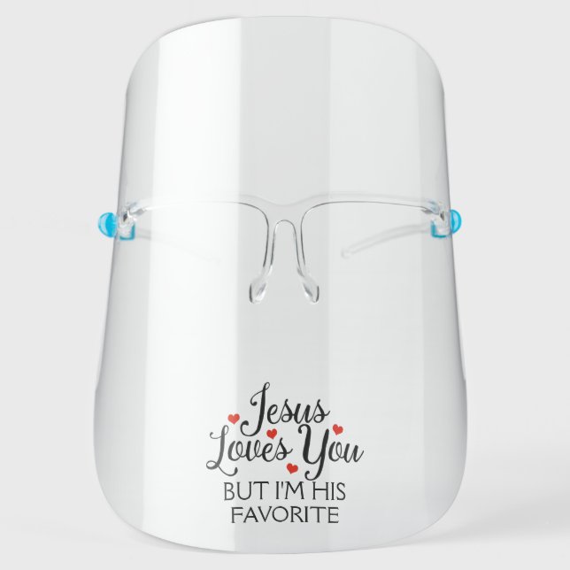 Jesus Loves You Favorite Funny Face Shield (Front)