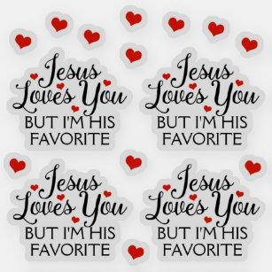 Jesus Loves You Favorite Funny Set Contour Cut Sticker