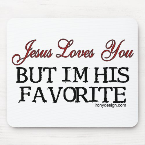 Jesus Loves You Favorite Mouse Pad