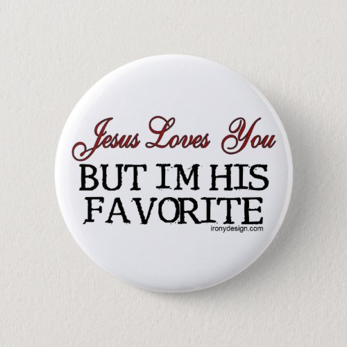 Jesus Loves You Favorite Pinback Button