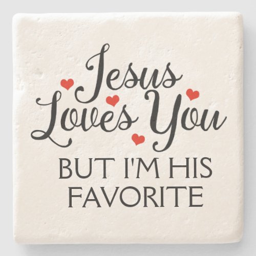 Jesus Loves You Favorite Stone Coaster