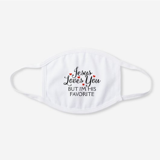 Jesus Loves You Favorite White Cotton Face Mask (Front)