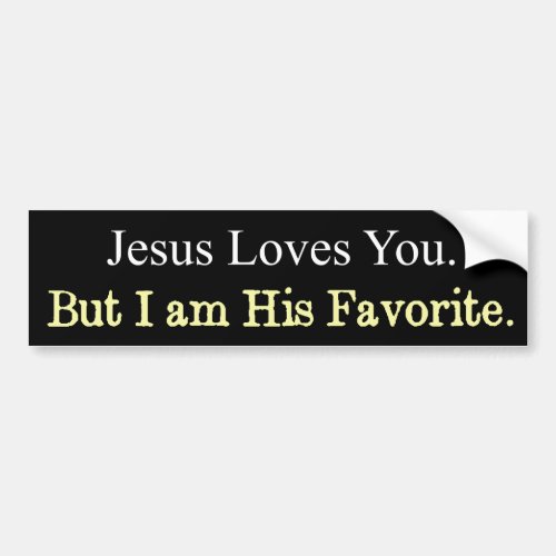 Jesus Loves You Funny Bumper Sticker