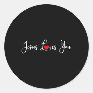 Jesus Loves You Funny Christ Religious Christian  Classic Round Sticker