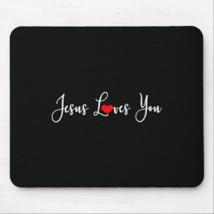 Jesus Loves You Funny Christ Religious Christian  Mouse Pad