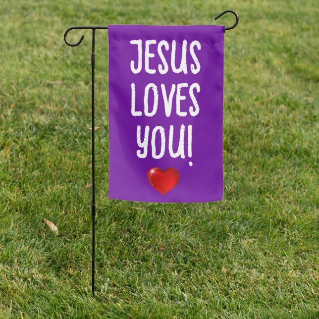 Jesus loves you! garden flag (In SItu)