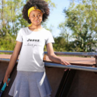 Jesus Loves You Girl's T-Shirt