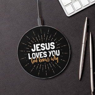 Jesus Loves You - God Knows Why - Phone Charger
