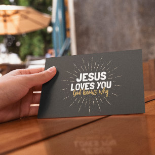 Jesus Loves You - God Knows Why Postcard