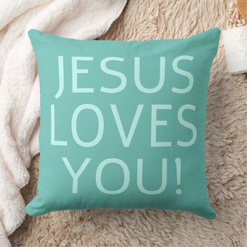 Jesus loves you  Green aqua  light teal Throw Pillow