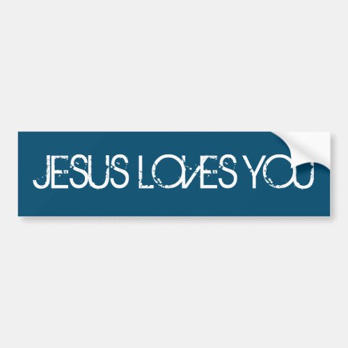 Jesus Loves You Grunge Font Blue Bumper Sticker
