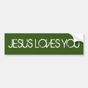Jesus Loves You Grunge Font Green Bumper Sticker