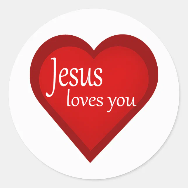 Jesus Loves You Heart Affirmative Sticker | Zazzle