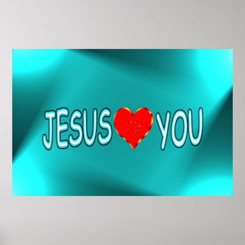 Jesus Loves You Highlighted In Heavenly Blue Poster