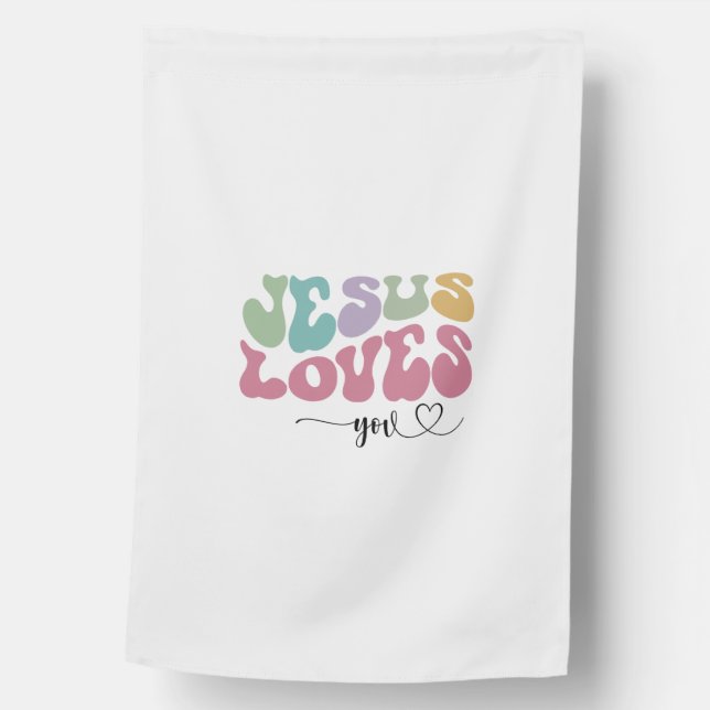 Jesus Loves You House Flag (Front)