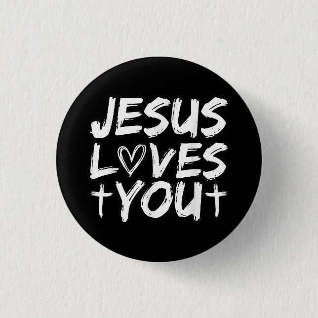 Jesus Loves You I Jesus  Button (Front)