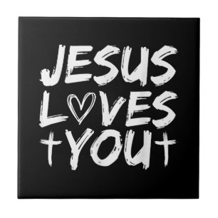 Jesus Loves You I Jesus  Ceramic Tile
