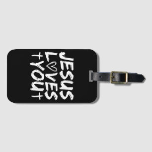 Jesus Loves You I Jesus  Luggage Tag