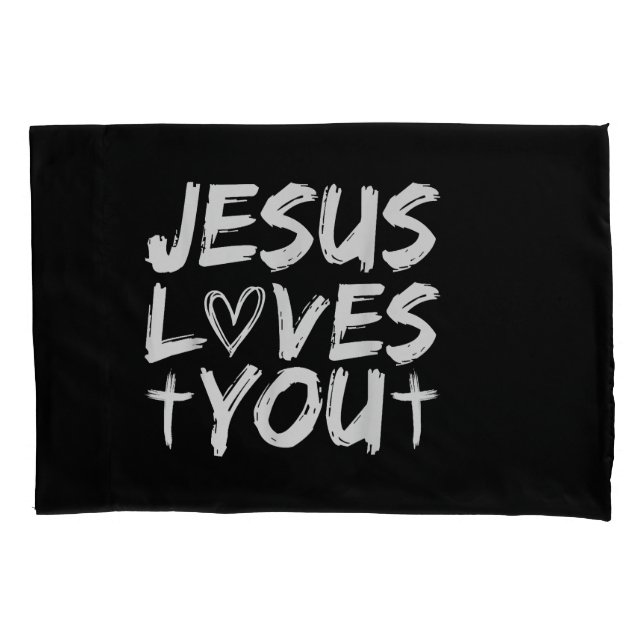 Jesus Loves You I Jesus Pillow Case (Front)