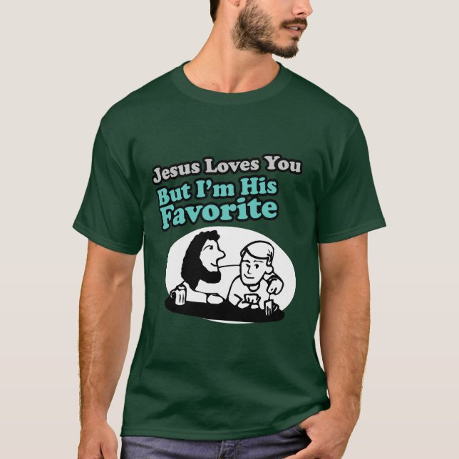 Jesus Loves You Joke T-Shirt (Front)