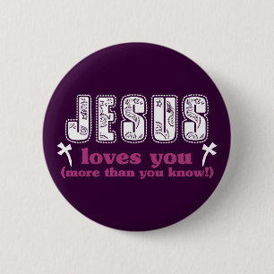 Jesus Loves You More Than You Know Button