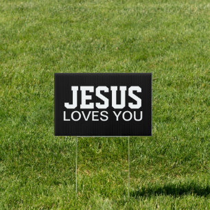 Jesus Loves You Motivational Typography Yard Sign