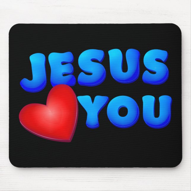 Jesus Loves You Mouse Pad (Front)