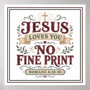 Jesus Loves You No Fine Print Christian Quote