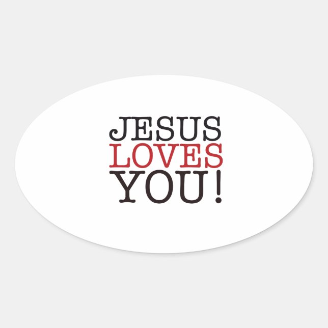 Jesus Loves You! Oval Sticker (Front)
