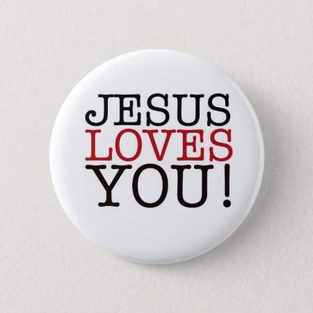 Jesus Loves You! Pinback Button