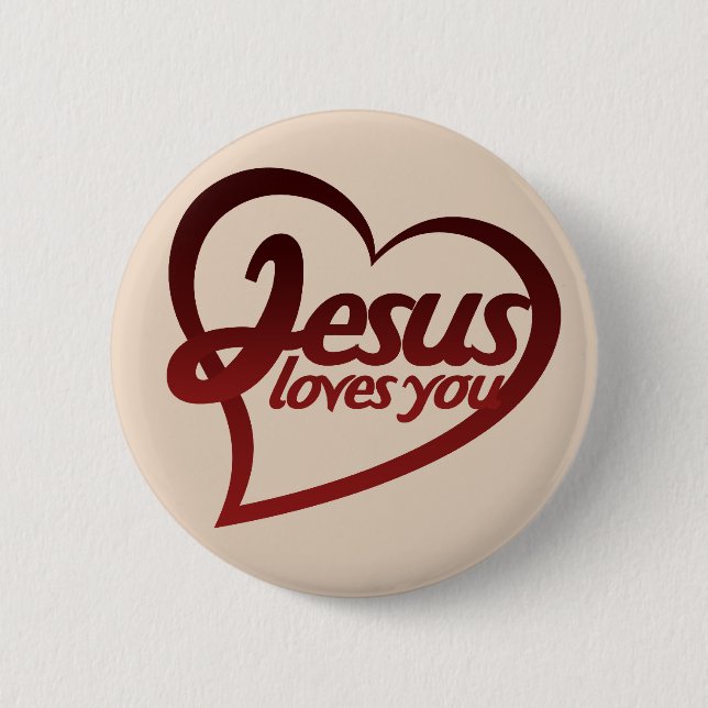 Jesus Loves you Pinback Button (Front)