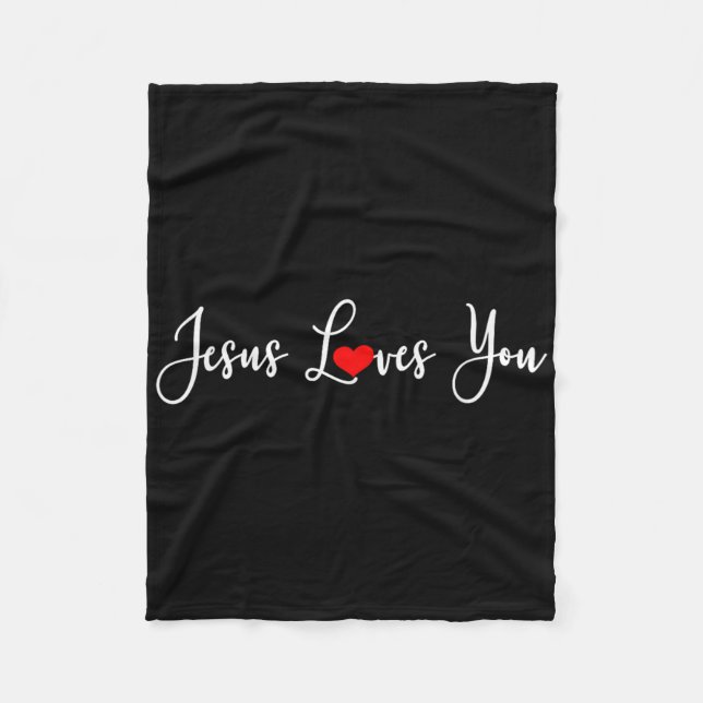 Jesus Loves You - Religious Christian  Fleece Blanket (Front)