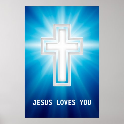 Jesus Loves You  Religious Cross Poster