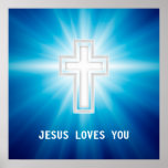 Jesus Loves You | Religious Cross Poster at Zazzle