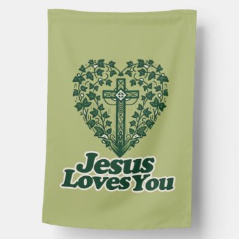 Jesus Loves You Retro Green English Ivy            House Flag by BoogieMonst at Zazzle