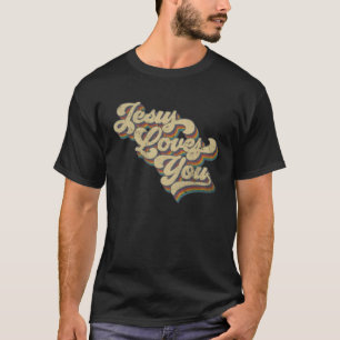 Jesus Loves You Retro Vintage Groovy Style Men Wom T-Shirt