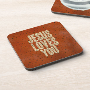Jesus Loves You Rustic Christian Encouragement Beverage Coaster