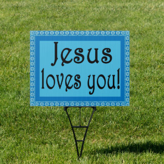Jesus loves you! sign