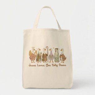 Jesus Loves You Silly Goose ,Christian Silly Goose Tote Bag