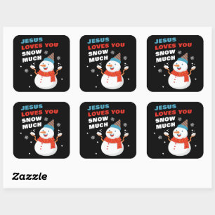 Jesus Loves You Snow Much Christian Christmas Square Sticker