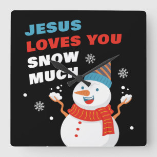 Jesus Loves You Snow Much Christian Christmas Square Wall Clock