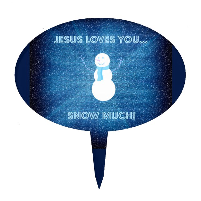 Jesus Loves You Snow Much! Christian Snowman Blue Cake Topper (Front)
