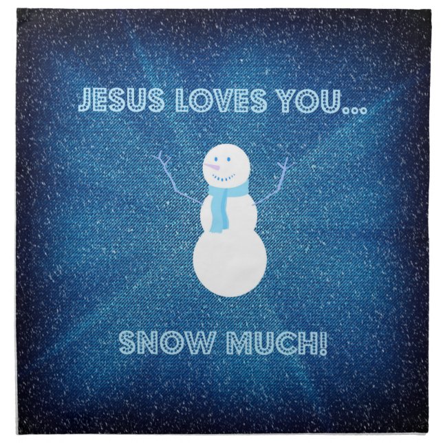 Jesus Loves You Snow Much! Christian Snowman Blue Napkin (Front)