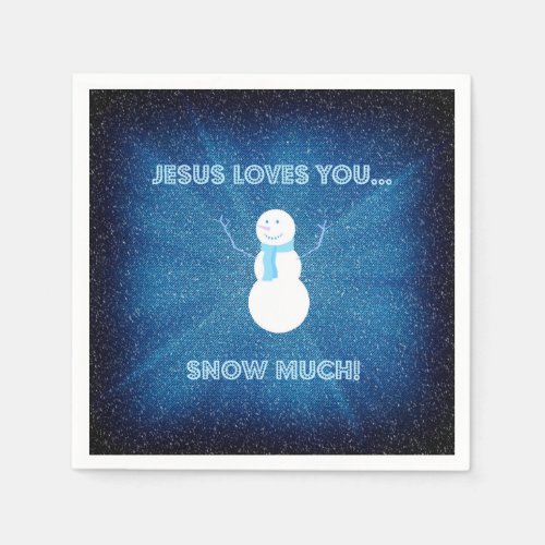 Jesus Loves You Snow Much Christian Snowman Blue Napkins