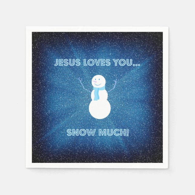 Jesus Loves You Snow Much! Christian Snowman Blue Napkins (Front)