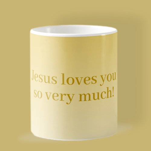 Jesus loves you so very much coffee mug
